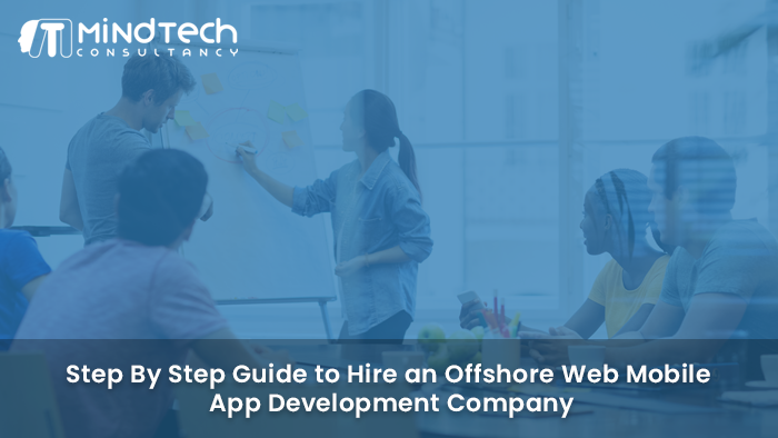 Hire an Offshore Web & Mobile App Development Company